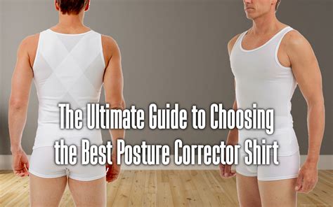 The Ultimate Guide To Choosing The Best Posture Corrector Shirt Your