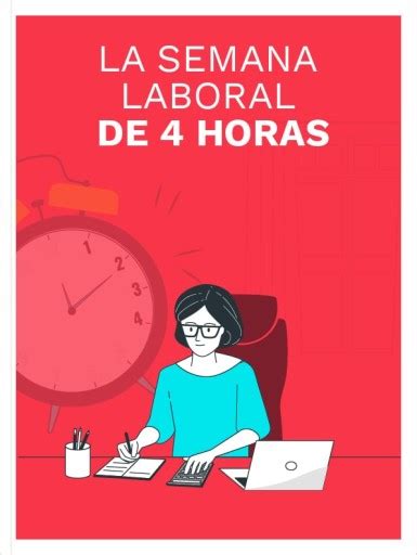 La Semana Laboral De Horas De Timothy Ferriss Ideas De