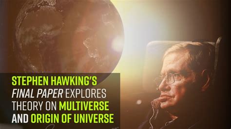 Stephen Hawkings Final Paper Explores Theory On Multiverse And Origin Of Universe Youtube