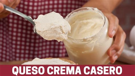 Queso Crema Casero Receta De Queso Crema Casero Con Sólo 3