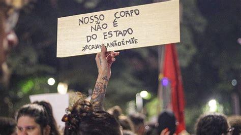 Criança Não é Mãe Manifestantes Protestam Contra Pl Que Equipara