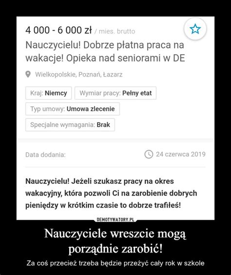 Nauczyciele wreszcie mogą porządnie zarobić Demotywatory pl