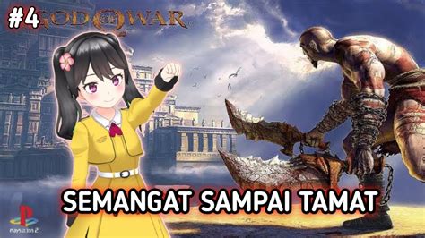 God Of War 1Apakah Malam Ini Akan Tamat Part 4 Vtuber Vtuberid