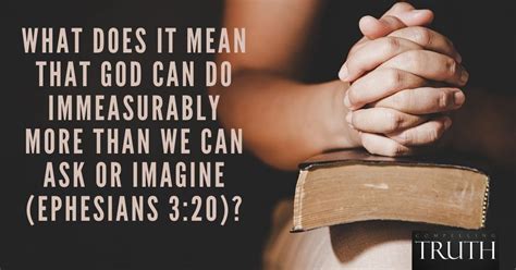 What Does It Mean That God Can Do Immeasurably More Than We Can Ask Or