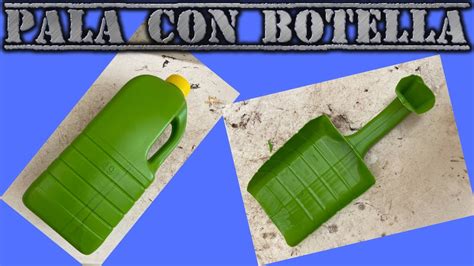 Como hacer PALA con BOTELLA de PLASTICO Sencillo y Rápido DIY YouTube