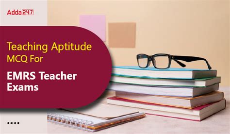 Teaching Aptitude Mcq For Emrs Teacher Exams