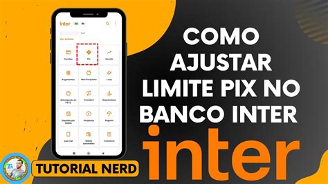 Como Alterar Limite De Pix No Banco Inter Youtube