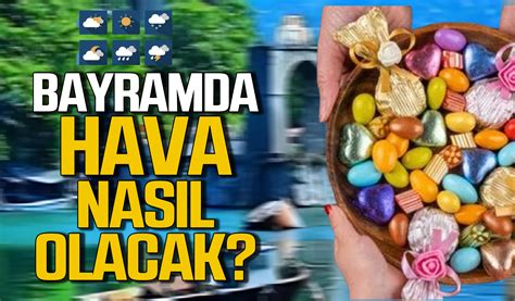 Zonguldak Ta Ramazan Bayram Nda Hava Nas L Olacak