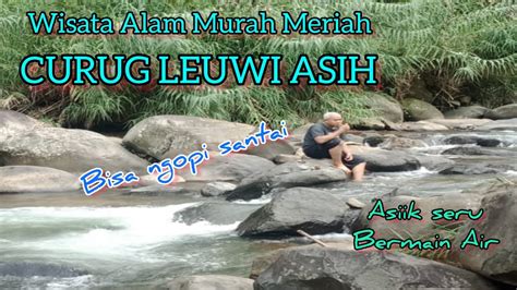 Wisata Alam Murah Meriah Curug Leuwi Asih Sentul Bogor Curug