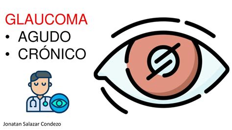 Glaucoma Agudo Y Cr Nico Jonatan Enrique Salazar Condezo Udocz