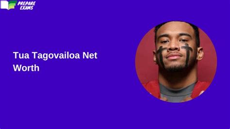 Tua Tagovailoa Net Worth 2025, Age, Height and More - PrepareExams