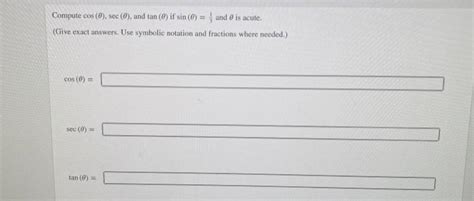 Solved Compute Cos Sec And Tan If Sin And Chegg