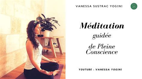 Méditation de pleine conscience guidée 15 min YouTube