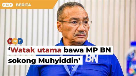 Hishammuddin Watak Utama Bawa Ahli Parlimen Bn Sokong Muhyiddin