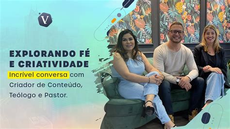 Explorando F E Criatividade Thiago Candonga Vivian Sampaio Vma