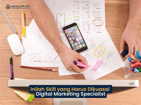 Inilah 10 Skill Yang Harus Dikuasai Digital Marketing Specialist