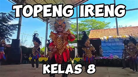 Topeng Ireng Kelas Perpisahan Kelas Ix Youtube