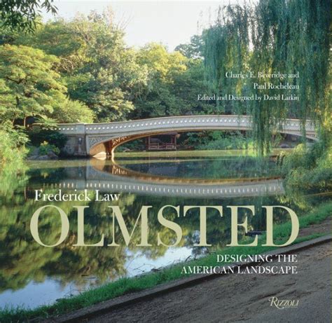 Frederick Law Olmsted Designing The American Landscape By Charles E