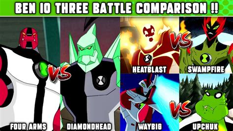 Ben 10 Heatblast Vs Swampfire Four Arms Vs Diamondhead Waybig Vs