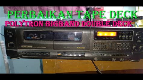 PERBAIKAN TAPE DECK POLYTRON SUARA MATI Polytron Powerrakitan YouTube