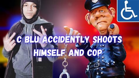 C Blu Arrested After Shooting Himself Cop What Theyre Not Telling