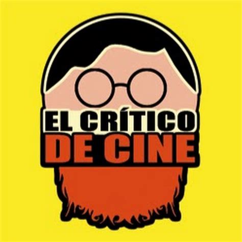 El Cr Tico De Cine Youtube