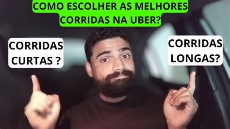 Como Escolher As Melhores Corridas Na Uber Corridas Curtas Ou Longas