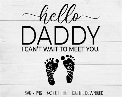 Hello Daddy I Can T Wait To Meet You SVG Baby Reveal SVG Dad SVG