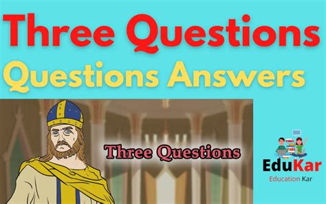 Three Questions by Leo Tolstoy [Summary & Questions Answers] - Edukar India