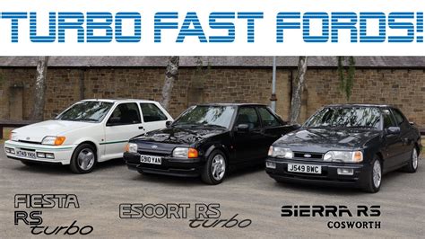 Fiesta Rs Turbo Vs Escort Rs Turbo Series Vs Sierra Sapphire Cosworth