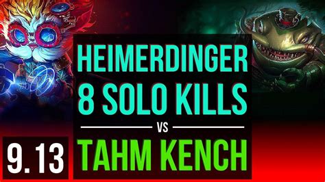 HEIMERDINGER Vs TAHM KENCH TOP 3 Early Solo Kills 8 Solo Kills