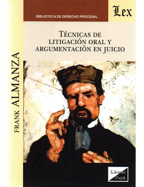 TÉcnicas De LitigaciÓn Oral Y ArgumentaciÓn En Juicio