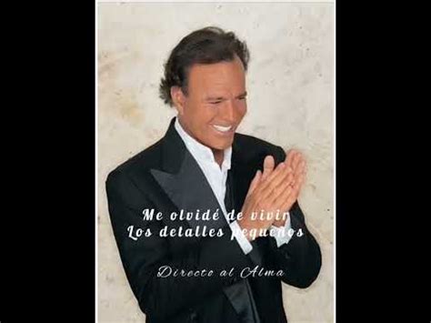 ME OLVIDE DE VIVIR Julio Iglesias YouTube