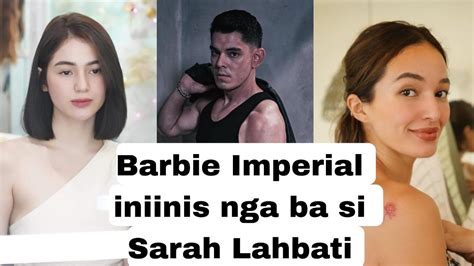 Barbie Imperial Iniinis Nga Ba Si Sarah Lahbati Youtube