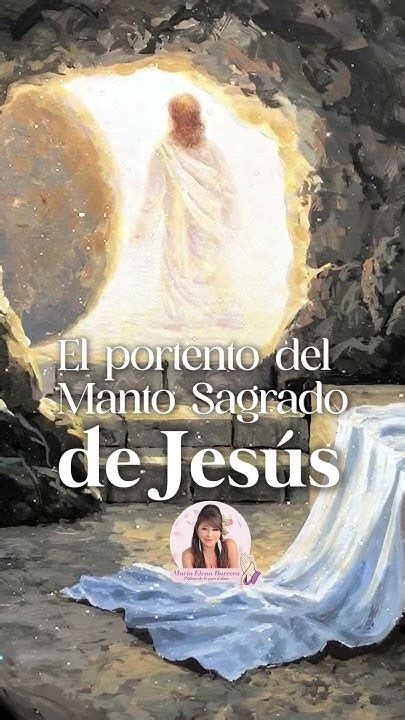 El Portento Del Manto Sagrado De Jesús Youtube