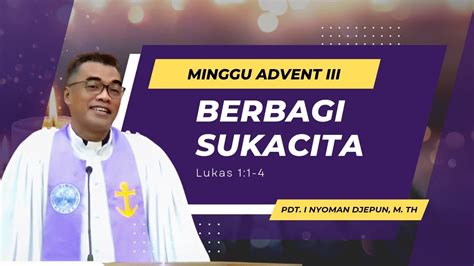 Khotbah Minggu Advent Iii Desember Lukas Pdt I