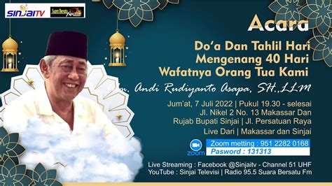 DOA DAN TAHLIL MENGENANG 40 HARI WAFATNYA ALM ANDI RUDIYANTO ASAPA SH