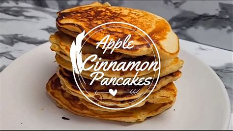 The Best Pancakes You Will Ever Make Fluffy Apple Cinnamon Pancakes Recipe Youtube