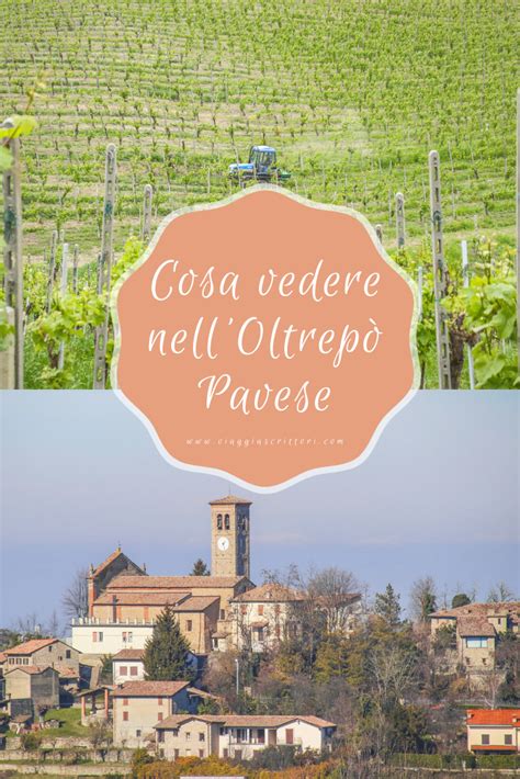 Oltrepò Pavese cosa vedere tra borghi e cantine I viaggiascrittori