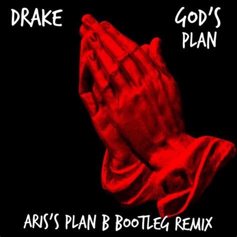 Stream Drake - God's Plan (Aris's Plan B Bootleg Remix) by ...