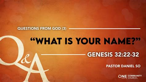 Sunday Sermon Questions From God What Is Your Name Pastor