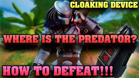 Fortnite How To Defeat The Predator Where Is The Predator How To Get Cloaking Device