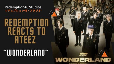 Redemption Reacts To Ateez Wonderland Official Mv Youtube