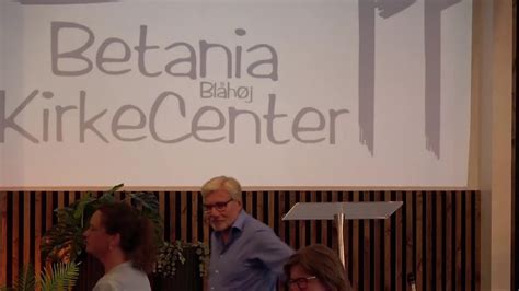 Velkommen Til Gudstjeneste I Betania Kirkecenter Youtube