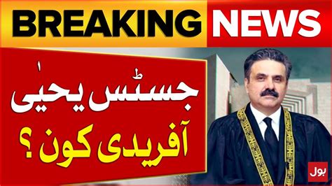 Biography Of New Chief Justice Yahya Afridi Chief Justice Of Pakistan