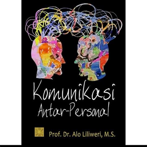 Jual Buku Komunikasi Antar Personal By Prof Dr Alo Liliweri Jakarta