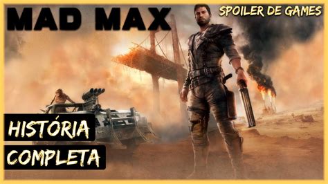 MAD MAX História Completa YouTube