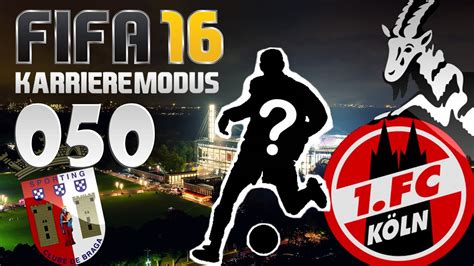 FIFA 16 Karrieremodus Part 50 Köln sucht den Super Stürmer Let s Play