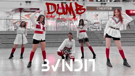 K POP IN PUBLIC ONE TAKE BVNDIT 밴디트 DUMB DANCE COVER CHAOTIC