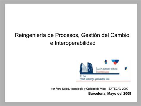 PPT Reingenier A De Procesos Gesti N Del Cambio E Interoperabilidad